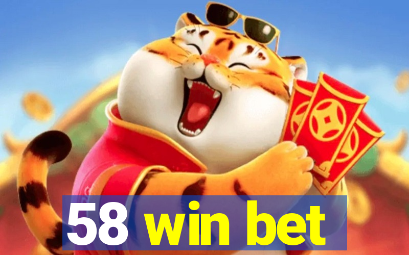 58 win bet